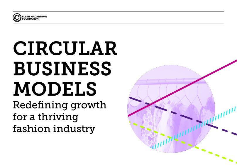 CIRCULAR BUSINESS MODELS Redefining growth for a thriving fashion industry
